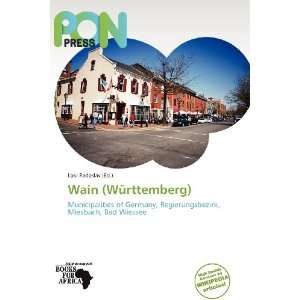 Wain (Württemberg) (9786138641711) Loki Radoslav Books