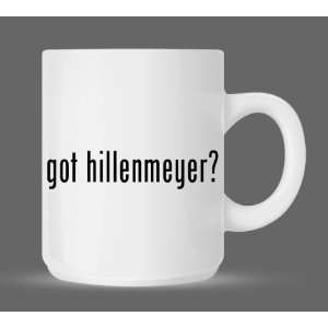  got hillenmeyer?   Funny Humor Ceramic 11oz Coffee Mug Cup 