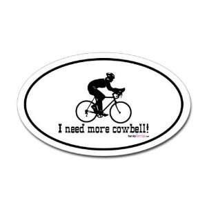  I need more cowbell cycling Sports Oval Sticker by 