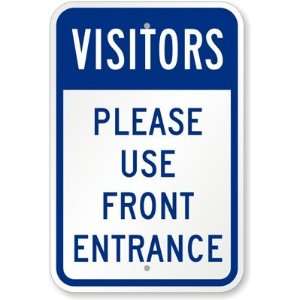  Visitors, Please Use Front Entrance Engineer Grade Sign 