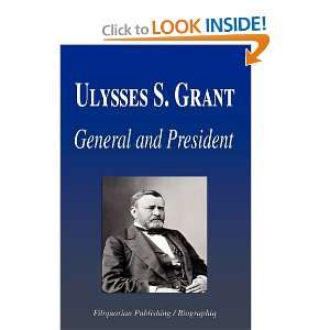  Ulysses S. Grant   General and President (Biography 
