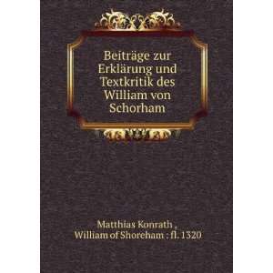   William von Schorham William of Shoreham  fl. 1320 Matthias Konrath