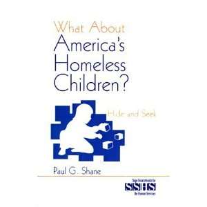  What About Americas Homeless Children? Hide and Seek 
