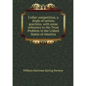   the United States of America William Harrison Spring Stevens Books