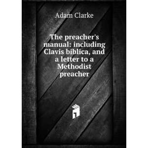   biblica, and a letter to a Methodist preacher Adam Clarke Books