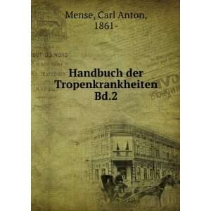   Handbuch der Tropenkrankheiten. Bd.2 Carl Anton, 1861  Mense Books