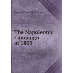   The Napoleonic Campaign of 1805 Frederick William Orby Maycock Books