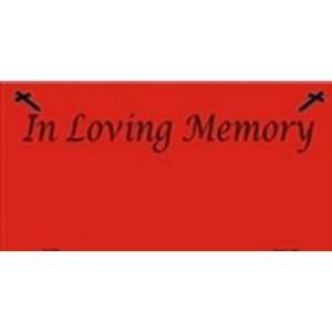 In Loving Memory (Red) LICENSE PLATE plates tag tags auto vehicle car 