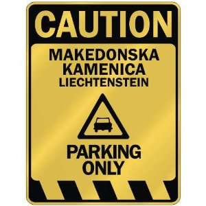   CAUTION MAKEDONSKA KAMENICA PARKING ONLY  PARKING SIGN 