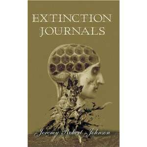    Extinction Journals [Paperback] Jeremy Robert Johnson Books