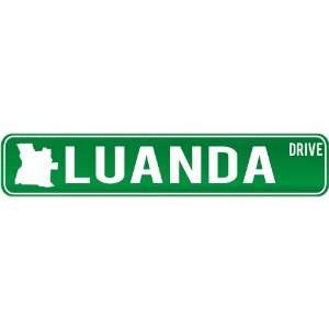  New  Luanda Drive   Sign / Signs  Angola Street Sign 