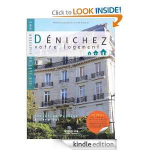 Dénichez votre logement (French Edition) Christine Pelosse, Lara Bel 