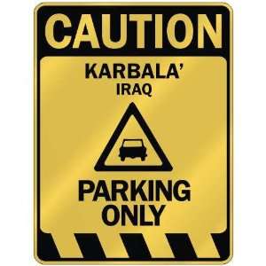   CAUTION KARBALA PARKING ONLY  PARKING SIGN IRAQ