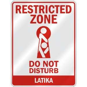   RESTRICTED ZONE DO NOT DISTURB LATIKA  PARKING SIGN