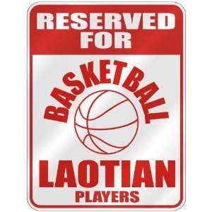  RESERVED FOR  B ASKETBALL LAOTIAN PLAYERS  PARKING SIGN 