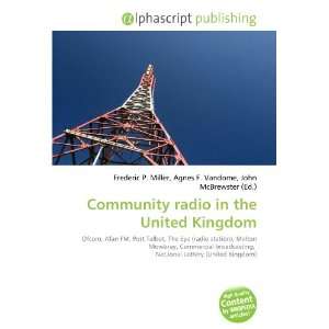  Community radio in the United Kingdom (9786134197267 