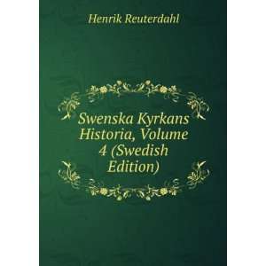  Swenska Kyrkans Historia, Volume 4 (Swedish Edition 