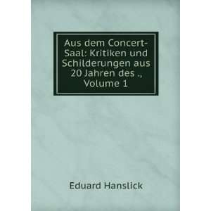  Aus dem Concert Saal Kritiken und Schilderungen aus 20 