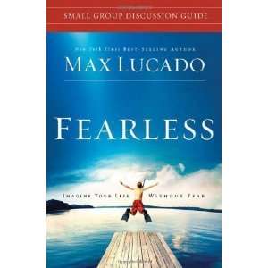  Fearless Small Group Discussion Guide [Paperback] Max 
