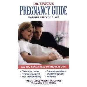  Dr. Spocks Pregnancy Guide Take Charge Parenting Guides 