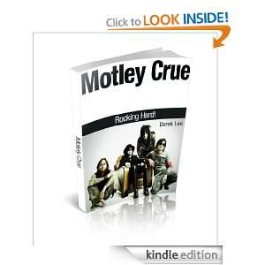 Motley Crue Rocking Hard Derek Lee  Kindle Store