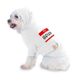 HELLO my name is BRIAN Hooded (Hoody) T Shirt with pocket for your Dog 
