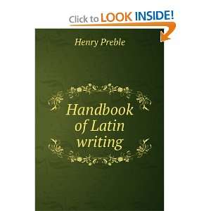  Handbook of Latin writing Henry Preble Books