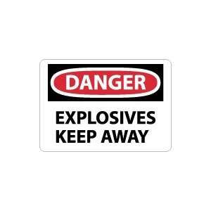  OSHA DANGER Explosives Keep Away Safety Sign