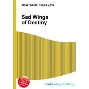  Sad Wings of Destiny Ronald Cohn Jesse Russell Books