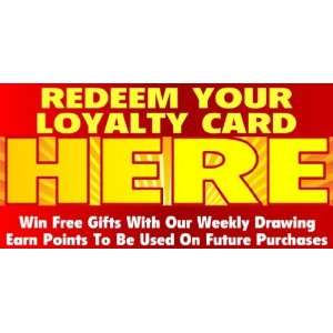  3x6 Vinyl Banner   Redeem Your Loyalty Card Everything 