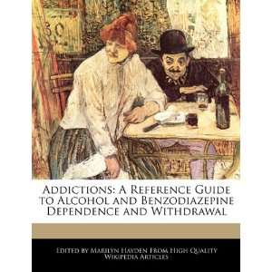  Addictions A Reference Guide to Alcohol and Benzodiazepine 