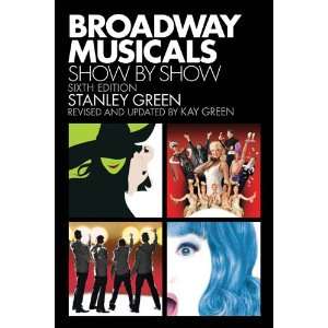  Broadway Musicals Show by Show   Sixth Edition Musical 