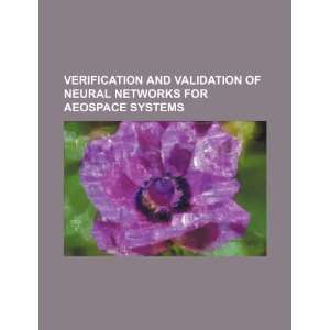  Verification and validation of neural networks for aeospace systems 