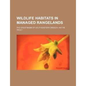  Wildlife habitats in managed rangelands the Great Basin 