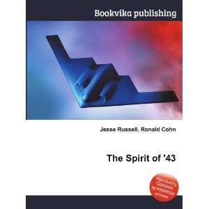  The Spirit of 43 Ronald Cohn Jesse Russell Books