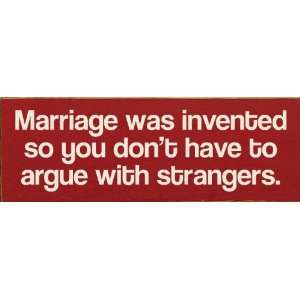   so you dont have to argue with strangers Wooden Sign