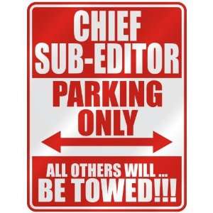   CHIEF SUB EDITOR PARKING ONLY  PARKING SIGN OCCUPATIONS 