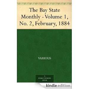 The Bay State Monthly   Volume 1, No. 2, February, 1884 Various 