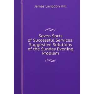  Seven Sorts of Successful Services Suggestive Solutions 