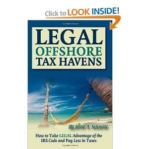 Shore Tax Havens How to Take LEGAL Advantage of the IRS Code and Pay 