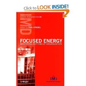  Focused Energy Mastering Bottom Up Organization 