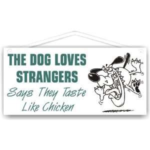  Dog loves strangers says they taste like chicken 
