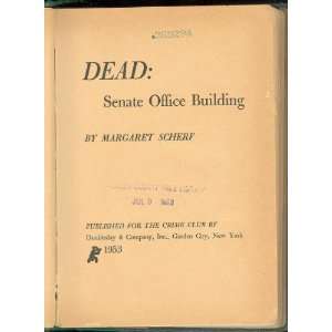  Dead Senate Office Building Margaret Scherf Books