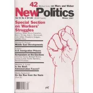 New Politics Winter 2007 (Special Section on Workers Struggles, Vol 