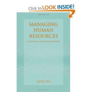  Managing Human Resources in Health Care Organizations 
