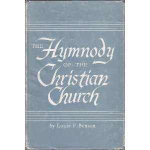  The hymnody of the Christian church Louis F Benson Books