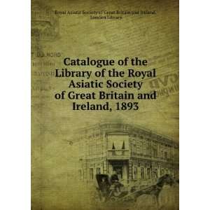 Catalogue of the Library of the Royal Asiatic Society of Great Britain 