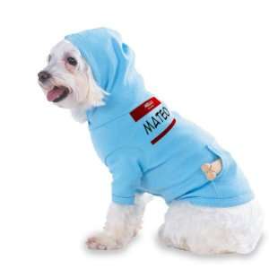 HELLO my name is MATEO Hooded (Hoody) T Shirt with pocket for your Dog 