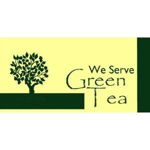  3x6 Vinyl Banner   We Serve Green Tea 