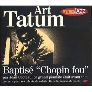  Baptise Chopin fou Art Tatum Music